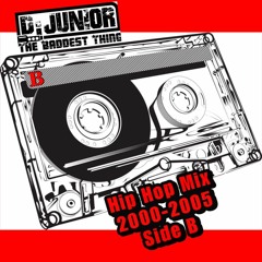Hip Hop Mix 2000 - 2005 (Side B) Mixed By Dj Junior The Baddest Thing