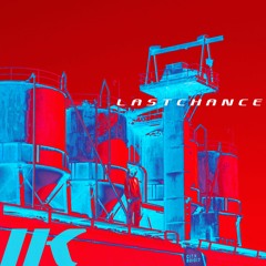 l a s t c h a n c e (thank u for 1K)