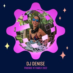 DJ Denise - Live at Friends N Family 2022 - Poolside