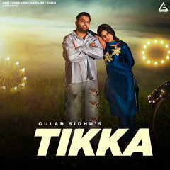 Tikka (feat. Geet Goraaya)