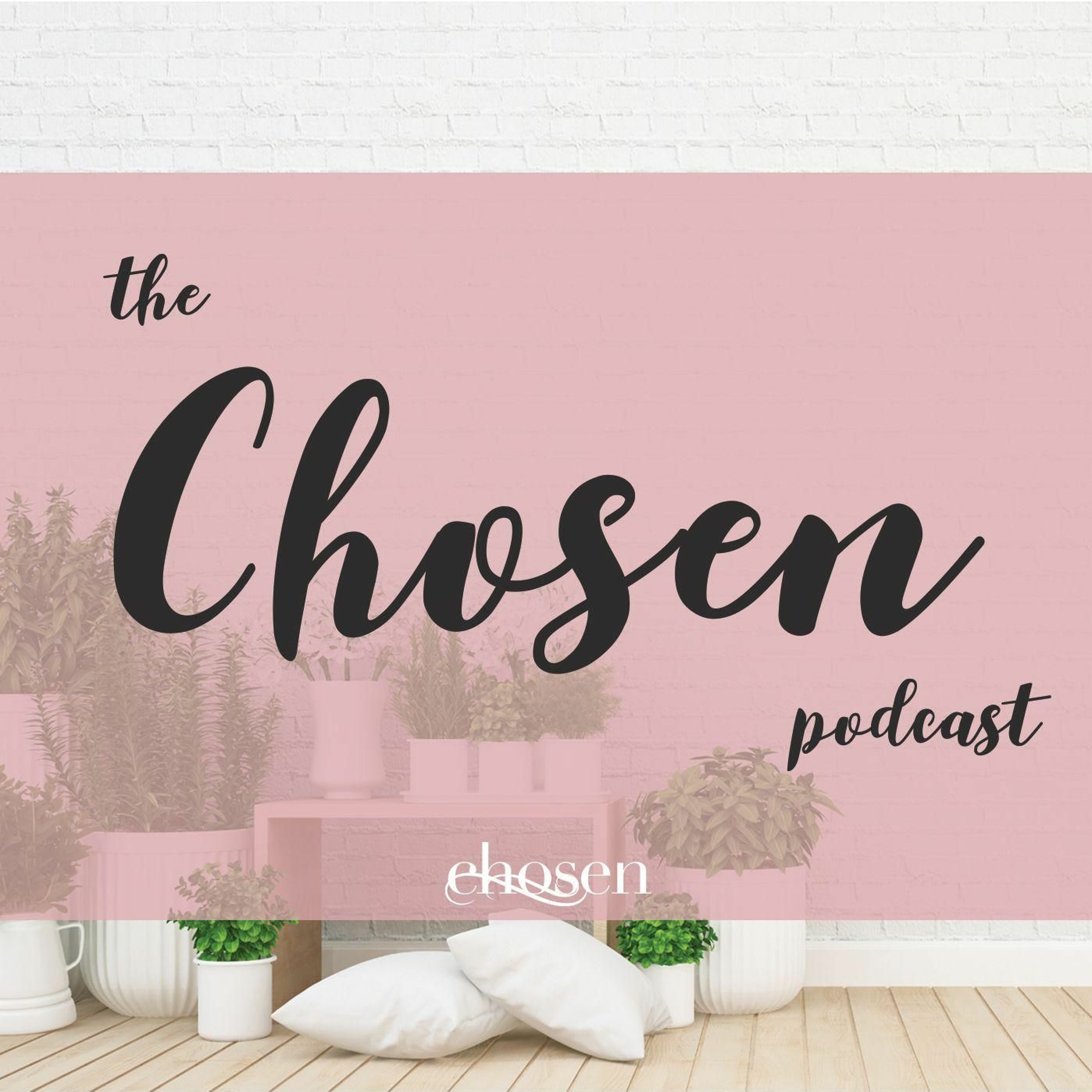 The Chosen Podcast