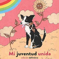 ❤️ Download Mi juventud unida: Edición definitiva (Spanish Edition) by  Mariano Blatt