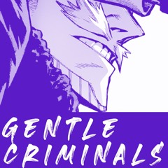 Gentle Criminal and La Brava Rap - Gentle Criminals (ft. FrivolousShara)