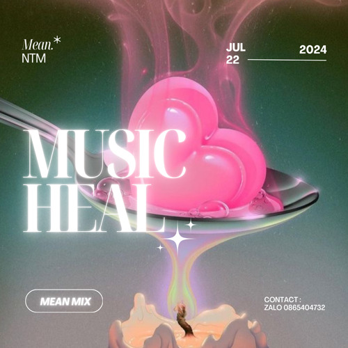 Mixtape Music Heal 22/07/2024 - Mean Mix