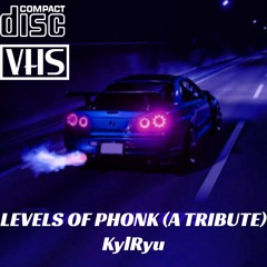 LEVELS OF PHONK (A TRIBUTE)