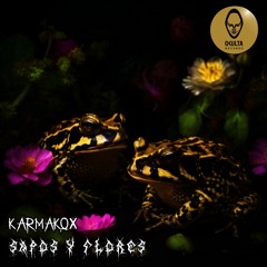 Karmakox - Sapos Y Flores ( 200 Bpm )