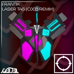 Frantik - Laser Tag (C0D3 Remix)
