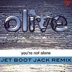 Olive - You're Not Alone (Jet Boot Jack Remix) DOWNLOAD!