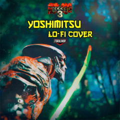 Yoshimitsu Theme - Tekken 3 (Lo-fi Cover)