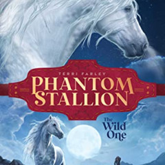 free PDF 🖊️ The Wild One (1) (Phantom Stallion) by  Terri Farley KINDLE PDF EBOOK EP