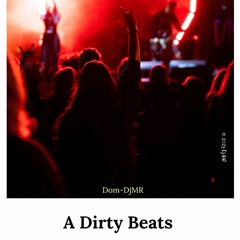 A Dirty Beats
