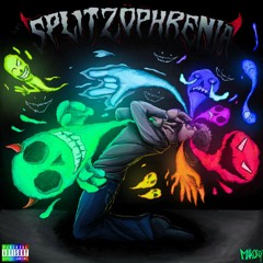 Splitzophrenia