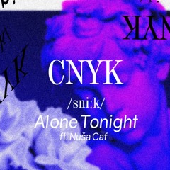 Alone Tonight ft. Nuša Caf