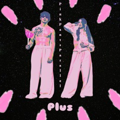 the Pink Pants Parallel (plus)