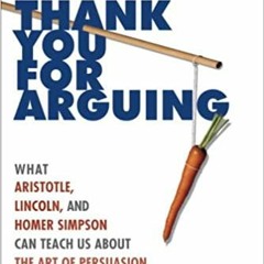 (Download❤️eBook)✔️ Thank You for Arguing: What Aristotle, Lincoln, and Homer Simpson Can Teach Us A