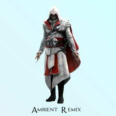 Ezio Family Ambient Remix