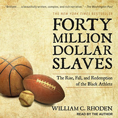 [Get] PDF 💗 Forty Million Dollar Slaves: The Rise, Fall, and Redemption of the Black