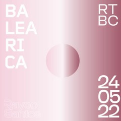 Rayco Santos @ RTBC meets BALEARICA RADIO (24.05.2022)