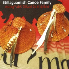 Stillaguamish Canoe Family Anthem