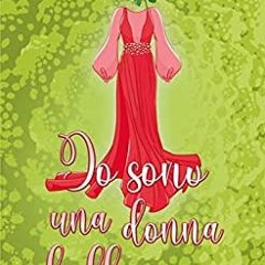 Ebook Download Io Sono Una Donna Bellissima (Italian Edition) Author by Teresita Cristalli Gratis Fu