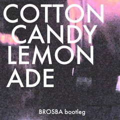 Blu DeTiger - Cotton Candy Lemonade (BROSBA bootleg)