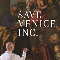 ⚡Read🔥PDF Save Venice Inc.: American Philanthropy and Art Conservation in Italy, 1966-2021