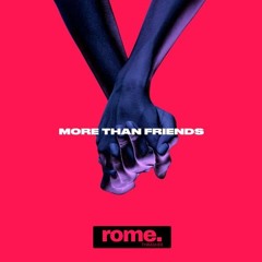 More Than Friends (Rome Thrasher Remix)