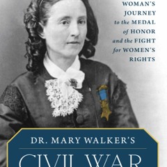 [PDF]❤️DOWNLOAD⚡️ Dr. Mary Walker's Civil War One Woman's Journey to the Medal of Honor and