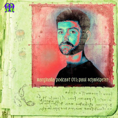 Marginalia Podcast 011: Paul Schmidpeter