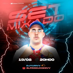 SET MIXADO 001 DJ YURI VV - #PiqueDeVv