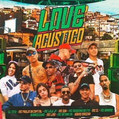 Love Acústico DJ Totu - Paulin Da Capital/Lele JP/Nathan ZK/Barone/ SIGA NO INSTA @IGORBRITTOOFC