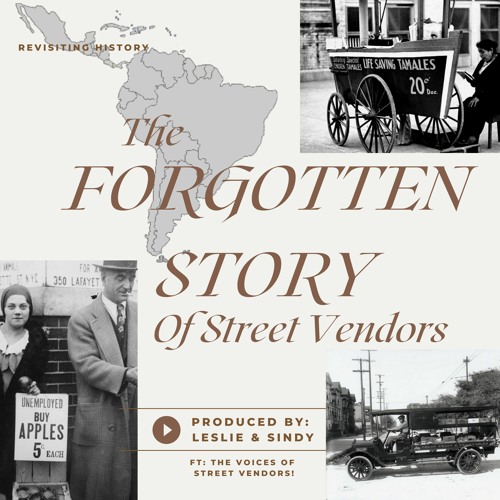 Stream episode The Story Of Street Vendors by Leslie Cruz