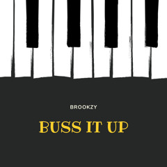 BROOKZY - BUSS IT UP [FREE DOWNLOAD]