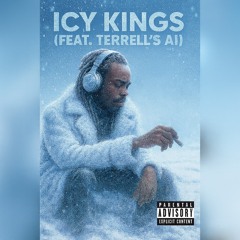 Icy Kings (feat. Terrell’s AI)