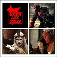 Sounds Like Comics Ep 107 - Hellboy II: The Golden Army (Movie 2008)
