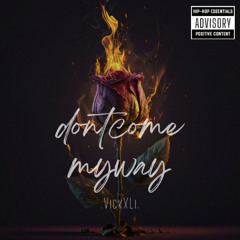vickXLi dont come my way prod by avram