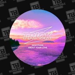 TB Premiere: NightFunk - About Your Love [TRICK]