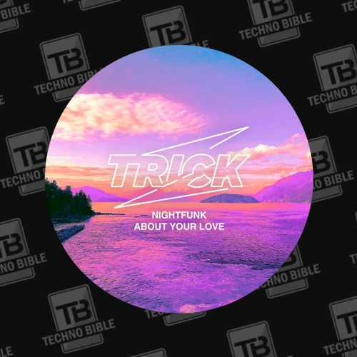 TB Premiere: NightFunk - About Your Love [TRICK]
