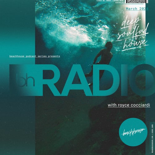 Beachhouse Radio - March 2024 - with Royce Cocciardi