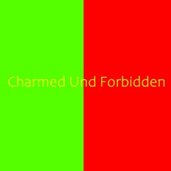 Charmed Und Forbidden