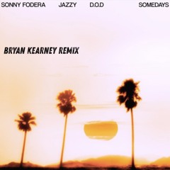 Sonny Fodera & Jazzy & D.O.D- Somedays  (Bryan Kearney Remix).mp3
