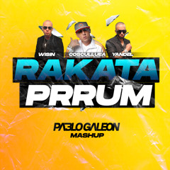 Rakata Prrum-Wisin & Yandel Ft Cosculluea (Pablo Galeon Mashup)