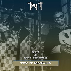 911 X 911 REMIX (TRY IT MASHUP)- FREE DOWNLOAD