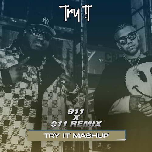 911 X 911 REMIX (TRY IT MASHUP)- FREE DOWNLOAD