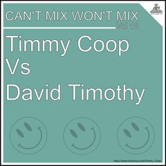 Can't Mix Won't Mix Vol 18 Featuring David Timothy