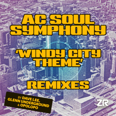 AC Soul Symphony - Windy City Theme (Dave Lee Chi-Town Tribute Mix) [Snippet]