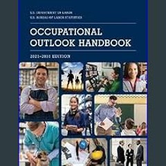 EBOOK #pdf ⚡ Occupational Outlook Handbook, 2021–2031 (Occupational Outlook Handbook (G P O)) [EBO
