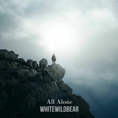 Whitewildbear - All Alone