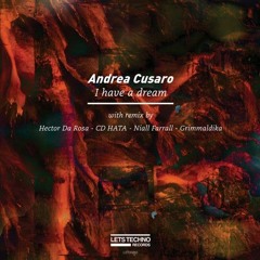 Andrea Cusaro - I Have A Dream (Grimmaldika Remix)SNIPPET