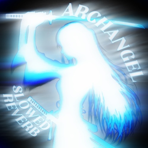 Archangel - Mr.Kuro (SLOWED + REVERB)